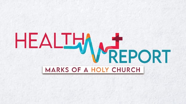 Marks of a Holy Church