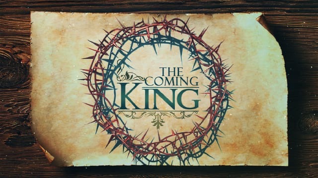 The Coming King Part 2